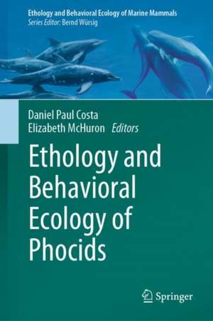 Ethology and Behavioral Ecology of Phocids de Daniel P. Costa