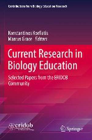 Current Research in Biology Education: Selected Papers from the ERIDOB Community de Konstantinos Korfiatis