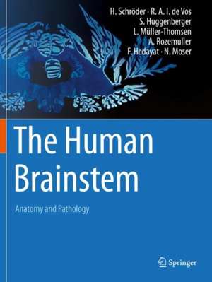 The Human Brainstem de Hannsjörg Schröder