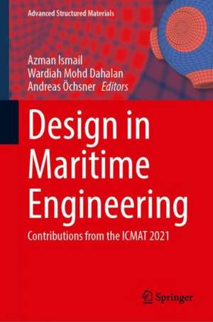 Design in Maritime Engineering: Contributions from the ICMAT 2021 de Azman Ismail