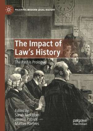 The Impact of Law's History: What’s Past is Prologue de Sarah McKibbin