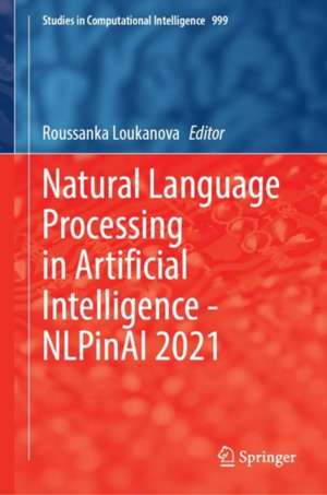 Natural Language Processing in Artificial Intelligence — NLPinAI 2021 de Roussanka Loukanova