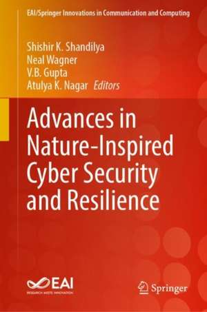 Advances in Nature-Inspired Cyber Security and Resilience de Shishir Kumar Shandilya