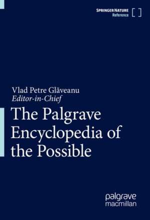 The Palgrave Encyclopedia of the Possible de Vlad Petre Glăveanu