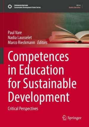 Competences in Education for Sustainable Development: Critical Perspectives de Paul Vare