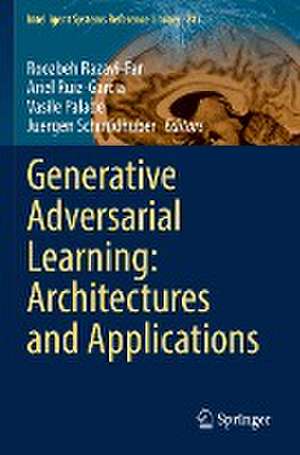 Generative Adversarial Learning: Architectures and Applications de Roozbeh Razavi-Far