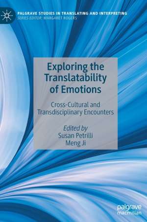 Exploring the Translatability of Emotions: Cross-Cultural and Transdisciplinary Encounters de Susan Petrilli