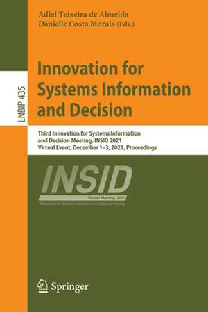 Innovation for Systems Information and Decision: Third Innovation for Systems Information and Decision Meeting, INSID 2021, Virtual Event, December 1–3, 2021, Proceedings de Adiel Teixeira de Almeida