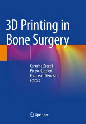 3D Printing in Bone Surgery de Carmine Zoccali