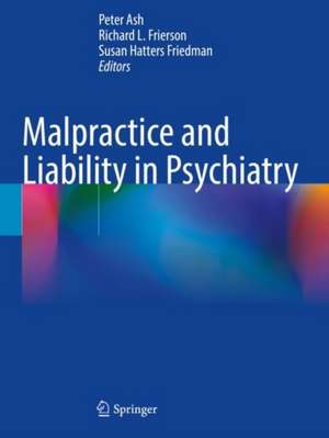 Malpractice and Liability in Psychiatry de Peter Ash