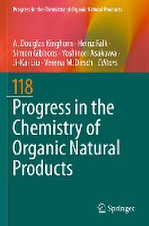 Progress in the Chemistry of Organic Natural Products 118 de A. Douglas Kinghorn