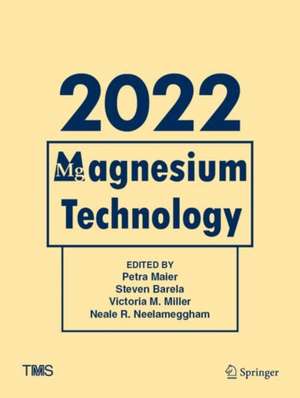 Magnesium Technology 2022 de Petra Maier