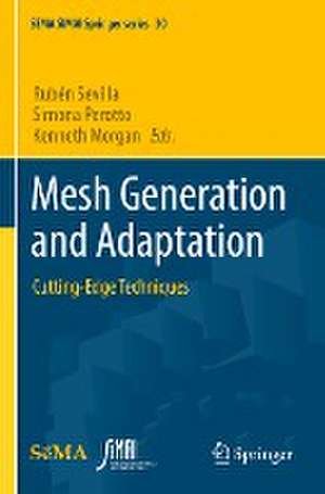 Mesh Generation and Adaptation: Cutting-Edge Techniques de Rubén Sevilla