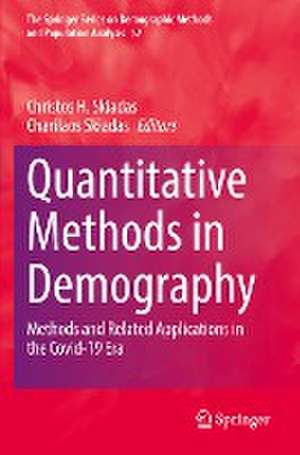 Quantitative Methods in Demography: Methods and Related Applications in the Covid-19 Era de Christos H. Skiadas