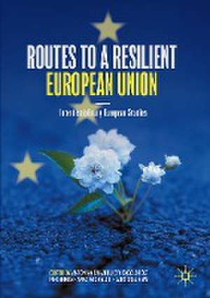 Routes to a Resilient European Union: Interdisciplinary European Studies de Antonina Bakardjieva Engelbrekt