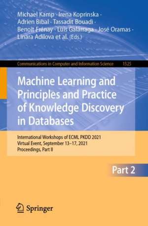 Machine Learning and Principles and Practice of Knowledge Discovery in Databases: International Workshops of ECML PKDD 2021, Virtual Event, September 13-17, 2021, Proceedings, Part II de Michael Kamp