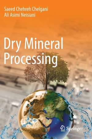 Dry Mineral Processing de Saeed Chehreh Chelgani