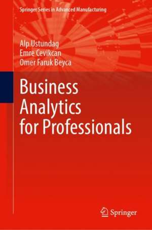 Business Analytics for Professionals de Alp Ustundag