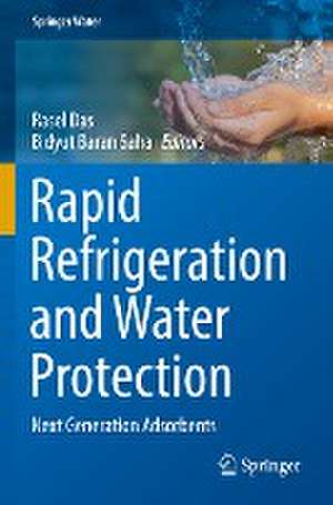 Rapid Refrigeration and Water Protection: Next Generation Adsorbents de Rasel Das