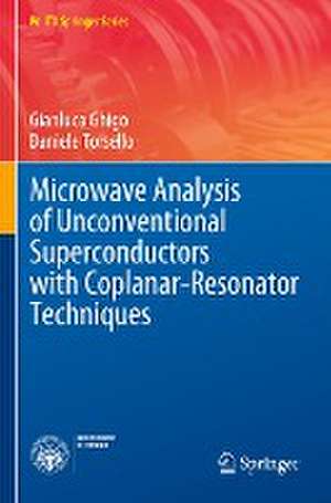 Microwave Analysis of Unconventional Superconductors with Coplanar-Resonator Techniques de Gianluca Ghigo