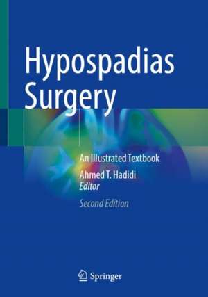 Hypospadias Surgery: An Illustrated Textbook de Ahmed T. Hadidi