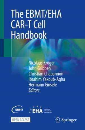 The EBMT/EHA CAR-T Cell Handbook de Nicolaus Kröger