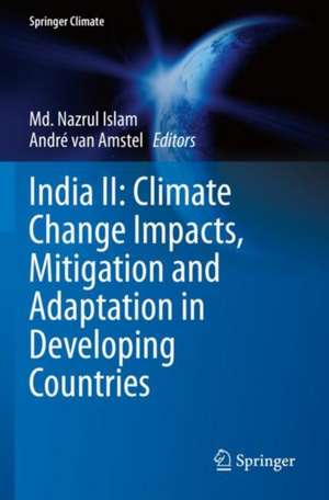 India II: Climate Change Impacts, Mitigation and Adaptation in Developing Countries de Md. Nazrul Islam