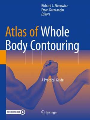 Atlas of Whole Body Contouring: A Practical Guide de Richard J. Zienowicz