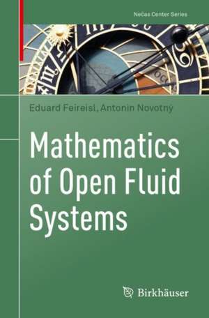 Mathematics of Open Fluid Systems de Eduard Feireisl