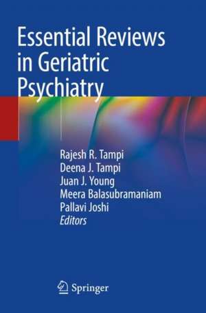 Essential Reviews in Geriatric Psychiatry de Rajesh R. Tampi