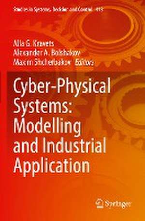 Cyber-Physical Systems: Modelling and Industrial Application de Alla G. Kravets