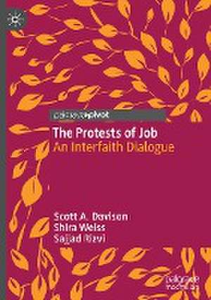 The Protests of Job: An Interfaith Dialogue de Scott A. Davison