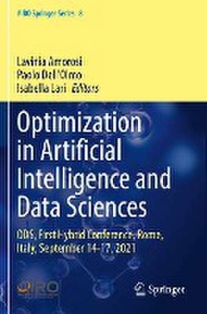 Optimization in Artificial Intelligence and Data Sciences: ODS, First Hybrid Conference, Rome, Italy, September 14-17, 2021 de Lavinia Amorosi