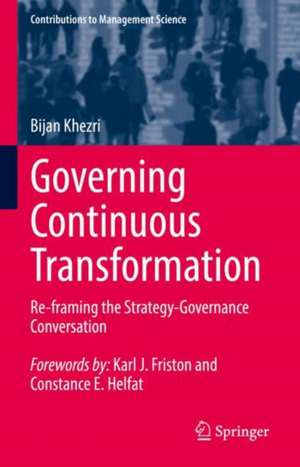 Governing Continuous Transformation: Re-framing the Strategy-Governance Conversation de Bijan Khezri