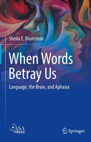 When Words Betray Us de Sheila E. Blumstein