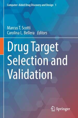 Drug Target Selection and Validation de Marcus T. Scotti