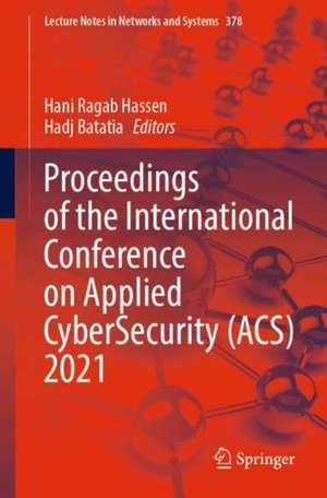 Proceedings of the International Conference on Applied CyberSecurity (ACS) 2021 de Hani Ragab Hassen