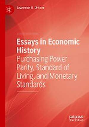 Essays in Economic History: Purchasing Power Parity, Standard of Living, and Monetary Standards de Lawrence H. Officer