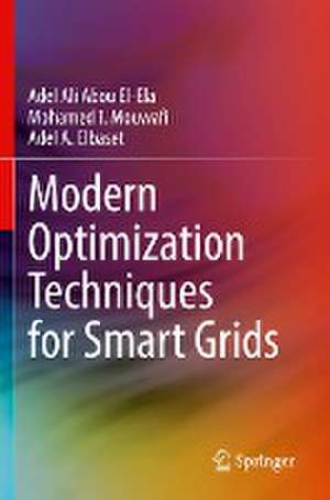 Modern Optimization Techniques for Smart Grids de Adel Ali Abou El-Ela