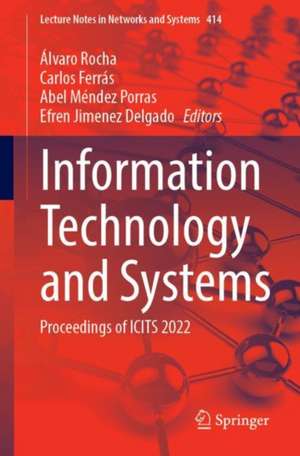 Information Technology and Systems: Proceedings of ICITS 2022 de Álvaro Rocha