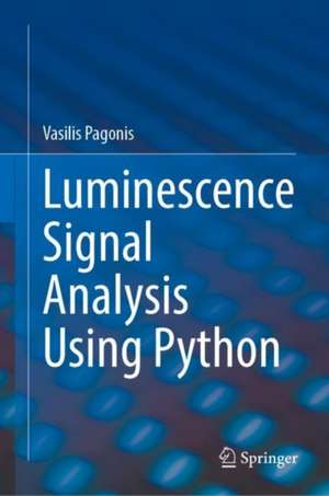 Luminescence Signal Analysis Using Python de Vasilis Pagonis