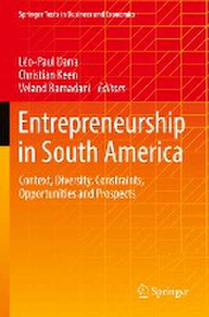 Entrepreneurship in South America: Context, Diversity, Constraints, Opportunities and Prospects de Léo-Paul Dana