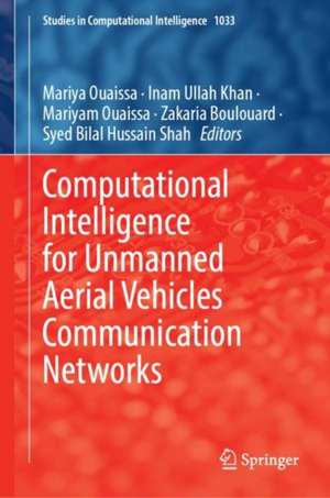 Computational Intelligence for Unmanned Aerial Vehicles Communication Networks de Mariya Ouaissa