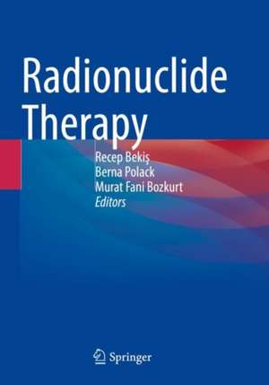 Radionuclide Therapy de Recep Bekiş