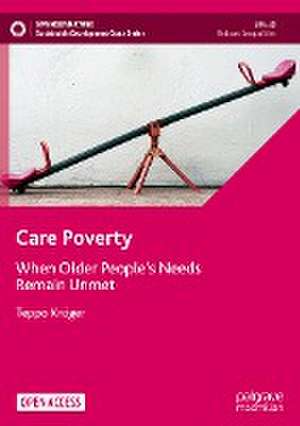 Care Poverty: When Older People’s Needs Remain Unmet de Teppo Kröger