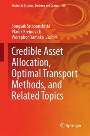 Credible Asset Allocation, Optimal Transport Methods, and Related Topics de Songsak Sriboonchitta