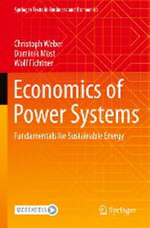 Economics of Power Systems: Fundamentals for Sustainable Energy de Christoph Weber