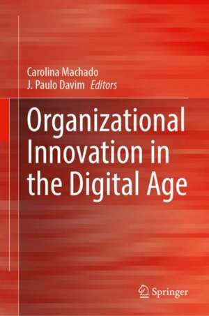 Organizational Innovation in the Digital Age de Carolina Machado