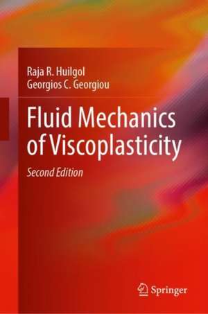 Fluid Mechanics of Viscoplasticity de Raja R. Huilgol