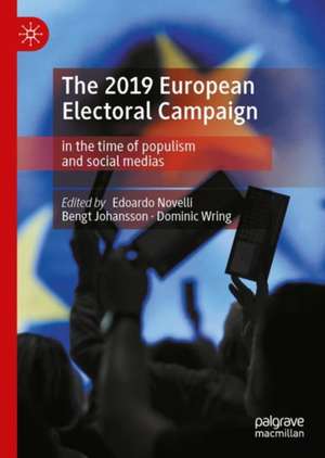 The 2019 European Electoral Campaign: In the Time of Populism and Social Media de Edoardo Novelli